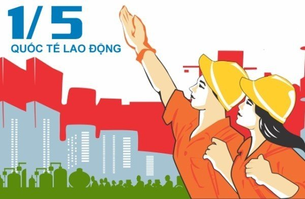 Ngày Quốc tế Lao động 1/5: Lịch sử và ý nghĩa