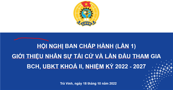 CÔNG ĐOÀN EVNGENCO 1: TRIỂN KHAI CÔNG TÁC CHUẨN BỊ NHÂN SỰ CHO ĐẠI HỘI CÔNG ĐOÀN NHIỆM KỲ 2022-2027