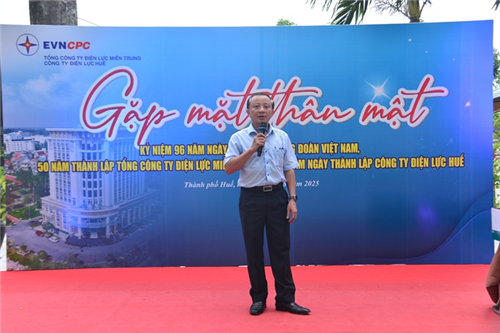 Công ty Điện lực Huế gặp mặt thân mật toàn thể CBCNV