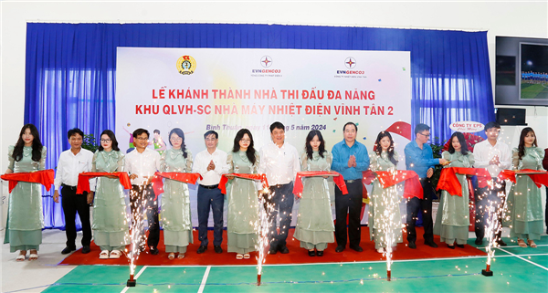 Khánh thành Nhà thi đấu đa năng và sân tennis Khu Quản lý vận hành – Sửa chữa Nhà máy Nhiệt điện Vĩnh Tân 2 