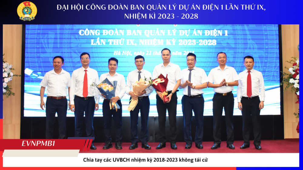 Tổ chức thành công của Đại hội công đoàn Ban QLDA Điện 1 lần thứ IX, nhiệm kỳ 2023 - 2028. 5