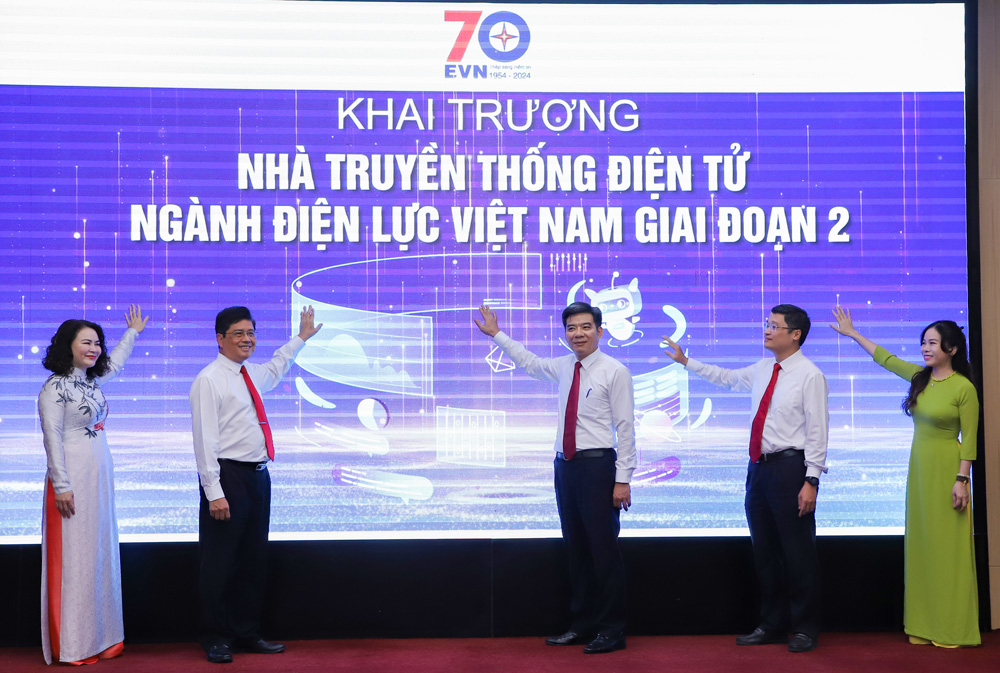 Khai trương Nhà truyền thống điện tử ngành Điện lực Việt Nam giai đoạn II