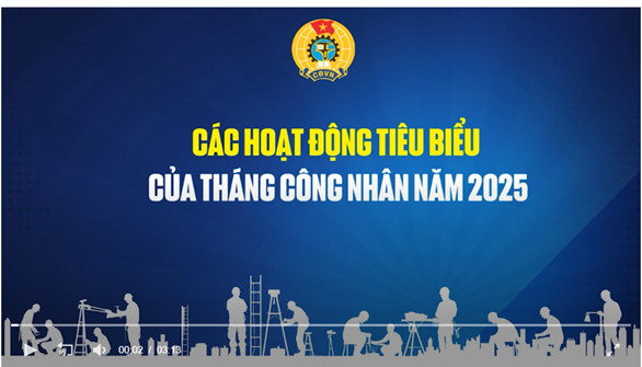 Các hoạt động tiêu biểu của Tháng Công nhân năm 2025