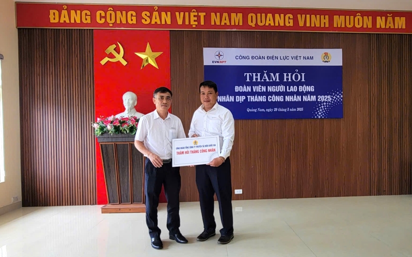 CÔNG ĐOÀN ĐIỆN LỰC VIỆT NAM THĂM HỎI THÁNG CÔNG NHÂN TẠI TRUYỀN TẢI ĐIỆN QUẢNG NAM 8