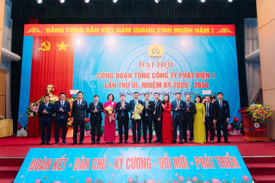 CÔNG ĐOÀN TỔNG CÔNG TY PHÁT ĐIỆN 1 TỔ CHỨC THÀNH CÔNG ĐẠI HỘI LẦN THỨ III, NHIỆM KỲ 2025 - 2030 16