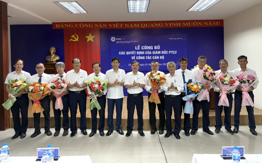 CÔNG TY TRUYỀN TẢI ĐIỆN 2 HOÀN THÀNH TINH GỌN TỔ CHỨC VÀ BỔ NHIỆM CÁN BỘ. 5