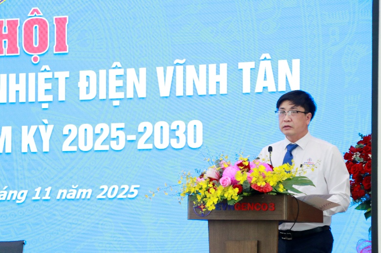 ĐẠI HỘI CÔNG ĐOÀN CÔNG TY NHIỆT ĐIỆN VĨNH TÂN LẦN THỨ III, NHIỆM KỲ 2025-2030: ĐOÀN KẾT, ĐỔI MỚI QUYẾT TÂM BẢO VỆ LỢI ÍCH NGƯỜI LAO ĐỘNG 1
