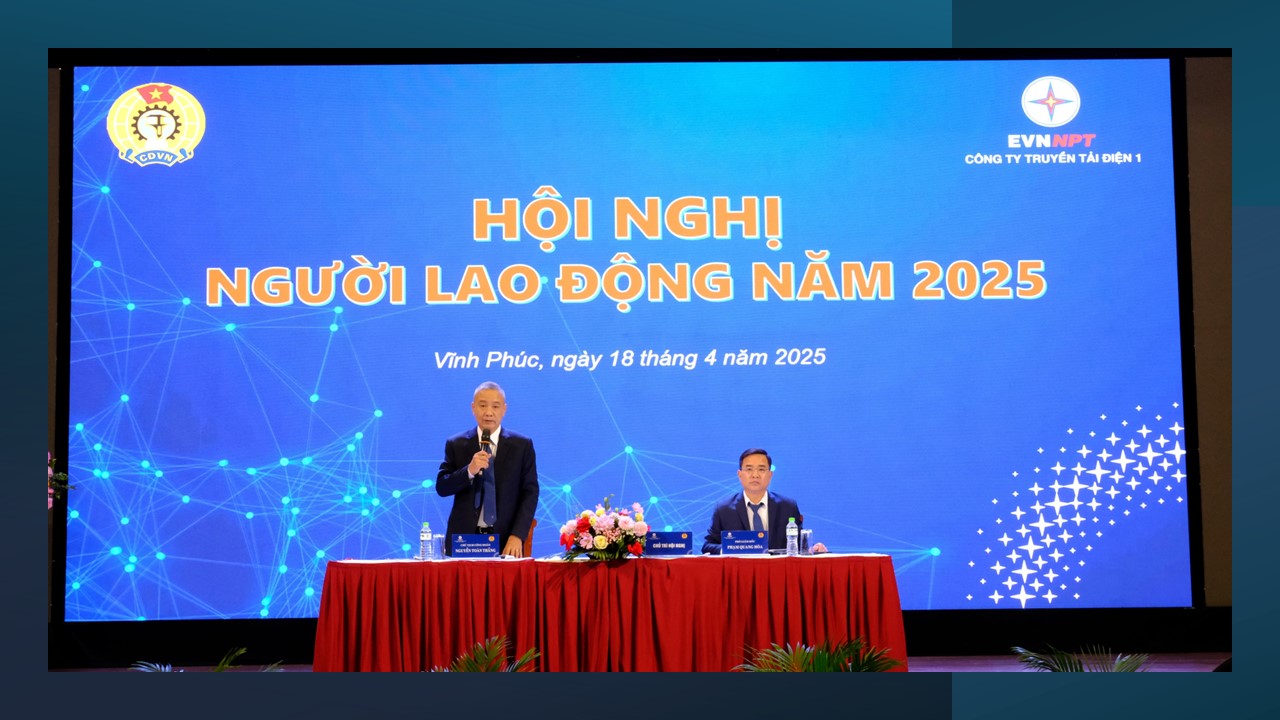 Hội nghị người lao động Công ty Truyền tải điện 1 năm 2025 thành công tốt đẹp 3