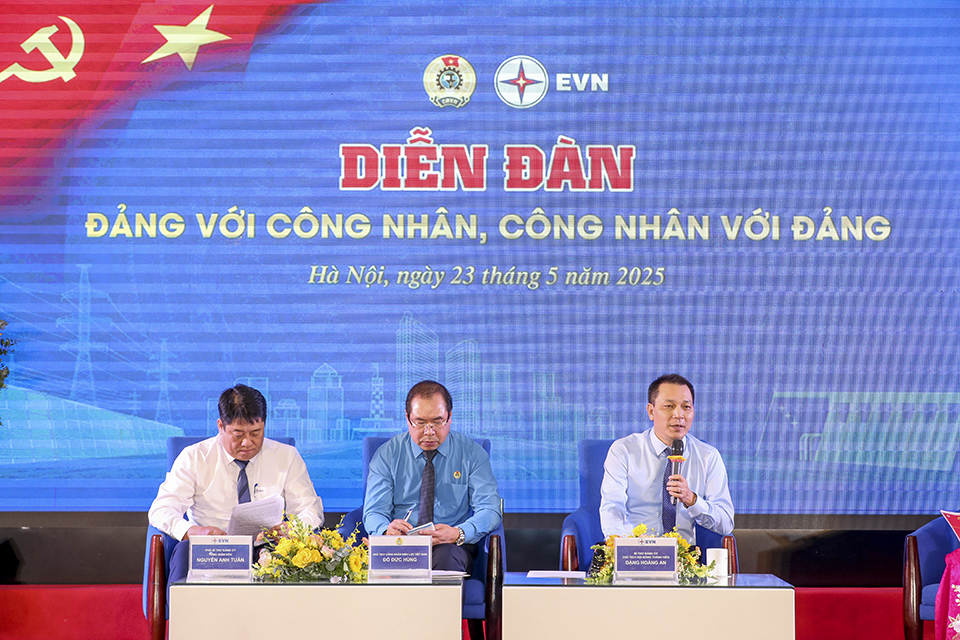 Lần đầu tiên EVN tổ chức Diễn đàn “Đảng với công nhân – Công nhân với Đảng”