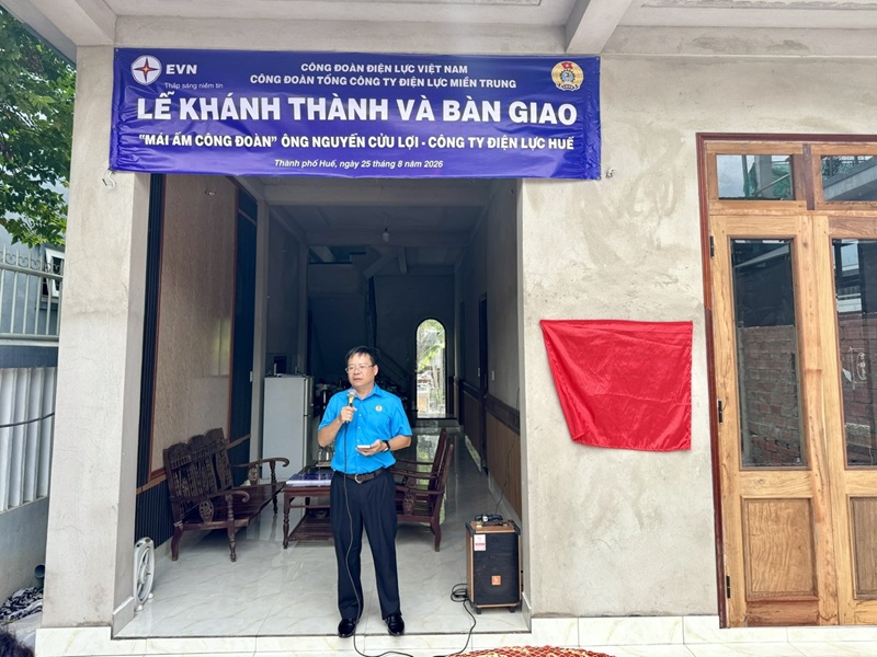 Công đoàn Công ty Điện lực Huế tổ chức Lễ khánh thành và bàn giao nhà “Mái ấm Công đoàn” EVN cho đoàn viên  1