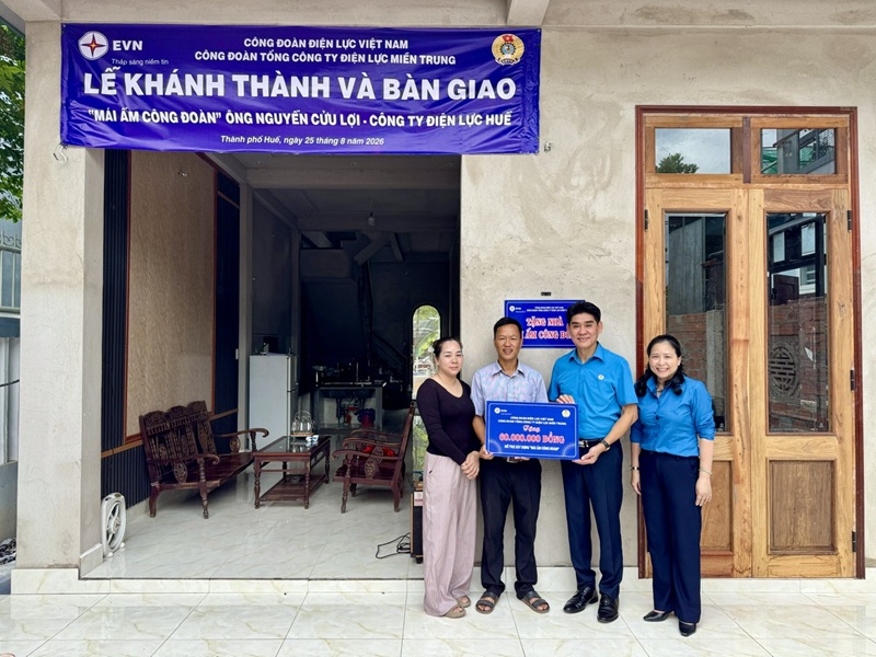 Công đoàn Công ty Điện lực Huế tổ chức Lễ khánh thành và bàn giao nhà “Mái ấm Công đoàn” EVN cho đoàn viên  2