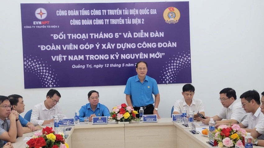 CÔNG ĐOÀN CÔNG TY TRUYỀN TẢI ĐIỆN 2 TỔ CHỨC “ĐỐI THOẠI THÁNG 5” VÀ DIỄN ĐÀN “ĐOÀN VIÊN GÓP Ý XÂY DỰNG CÔNG ĐOÀN VIỆT NAM TRONG KỶ NGUYÊN MỚI”