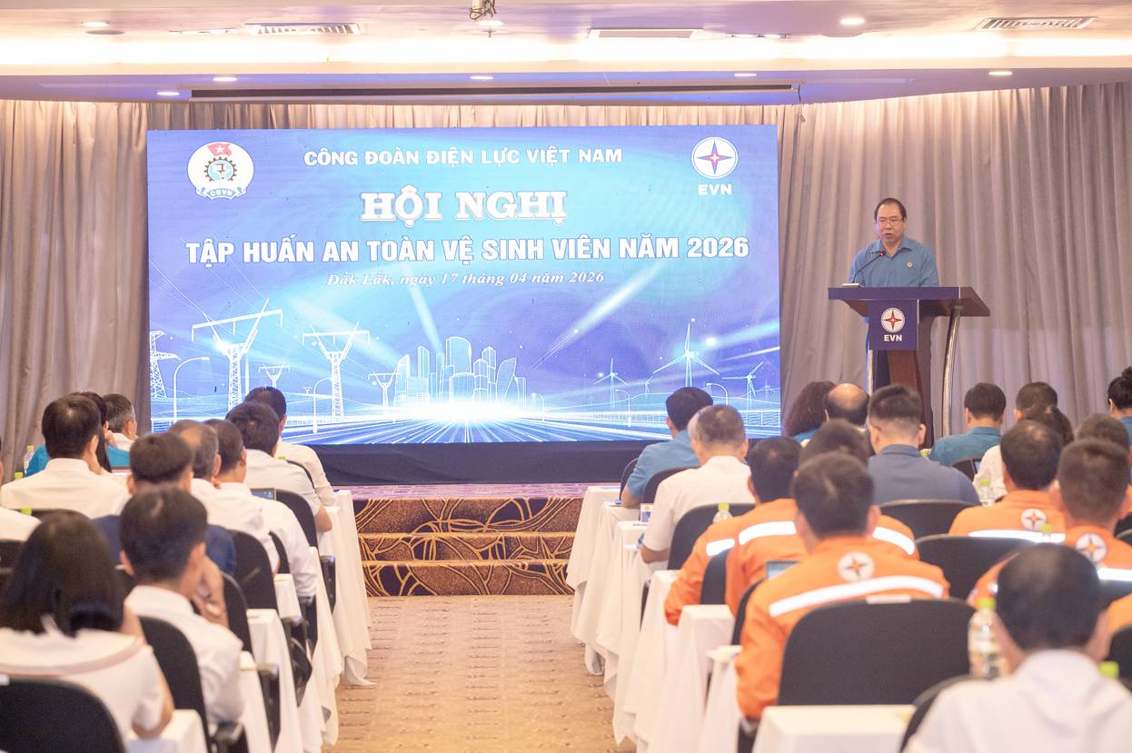 Công đoàn Điện lực Việt Nam tổ chức Hội nghị tập huấn ATVSLĐ cho cán bộ Công đoàn, ATVSV năm 2026