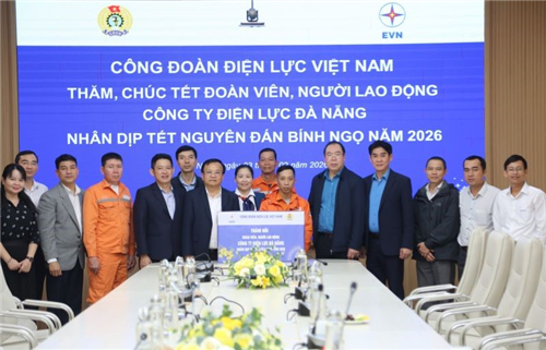 Đoàn công tác Công đoàn Điện lực Việt Nam đến thăm và chúc Tết đoàn viên, người lao động tại PC Đà Nẵng