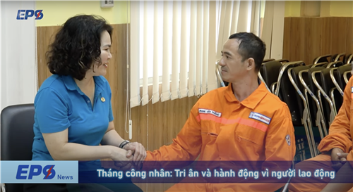 Tháng công nhân: Tri ân và hành động vì người lao động EPS