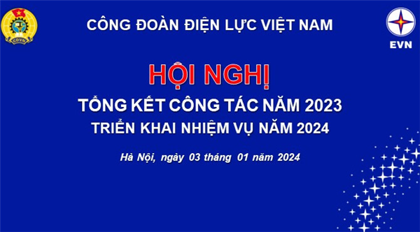 THAY ĐỔI THỜI GIAN TỔ CHỨC HỘI NGHỊ TỔNG KẾT CÔNG TÁC CÔNG ĐOÀN NĂM 2023 