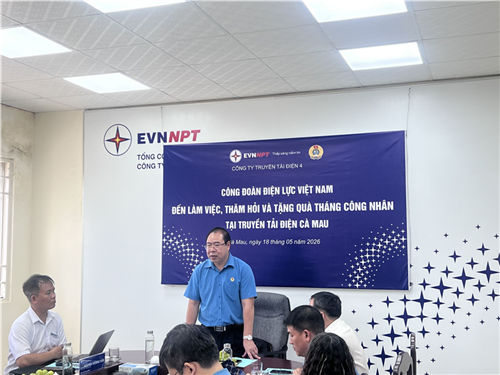 Công đoàn Điện lực Việt Nam làm việc, thăm hỏi và tặng quà cho cán bộ công nhân viên Truyền tải điện Cà Mau.