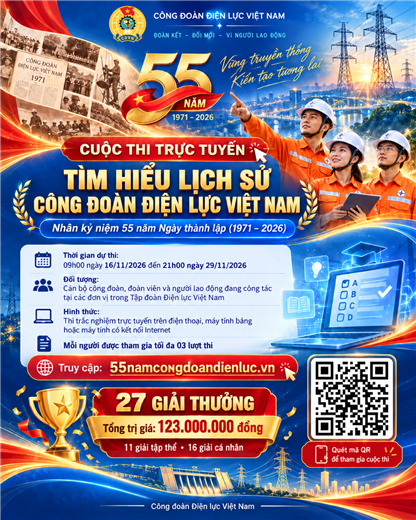 Công đoàn Điện lực Việt Nam phát động Cuộc thi trực tuyến tìm hiểu lịch sử 55 năm xây dựng và phát triển