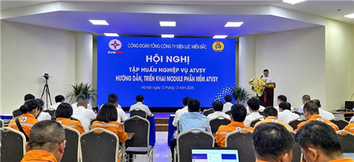 Công đoàn EVNNPC tổ chức tập huấn nghiệp vụ An toàn vệ sinh viên năm 2026
