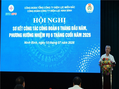 Công đoàn Công ty Điện lực Ninh Bình: Đồng hành vì người lao động, quyết tâm hoàn thành nhiệm vụ năm 2026