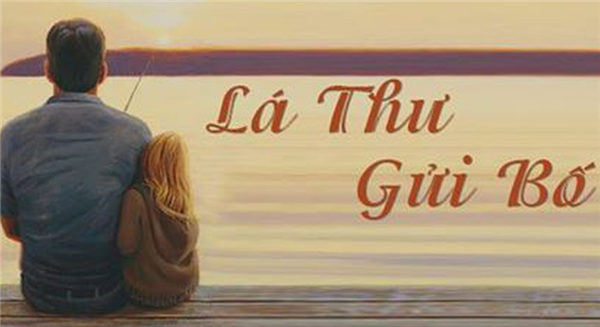 LÁ THƯ GỬI BỐ