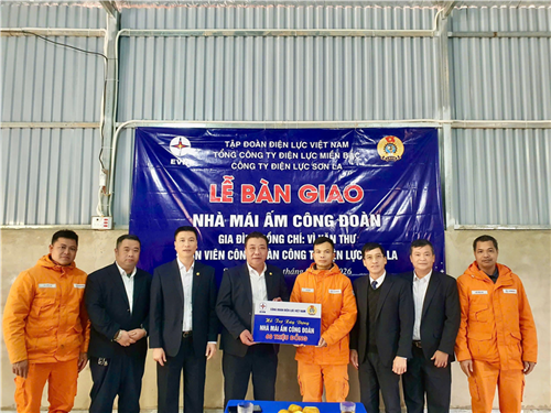 Công ty Điện lực Sơn La trao “Mái ấm Công đoàn” – Lan tỏa nghĩa tình ngành Điện