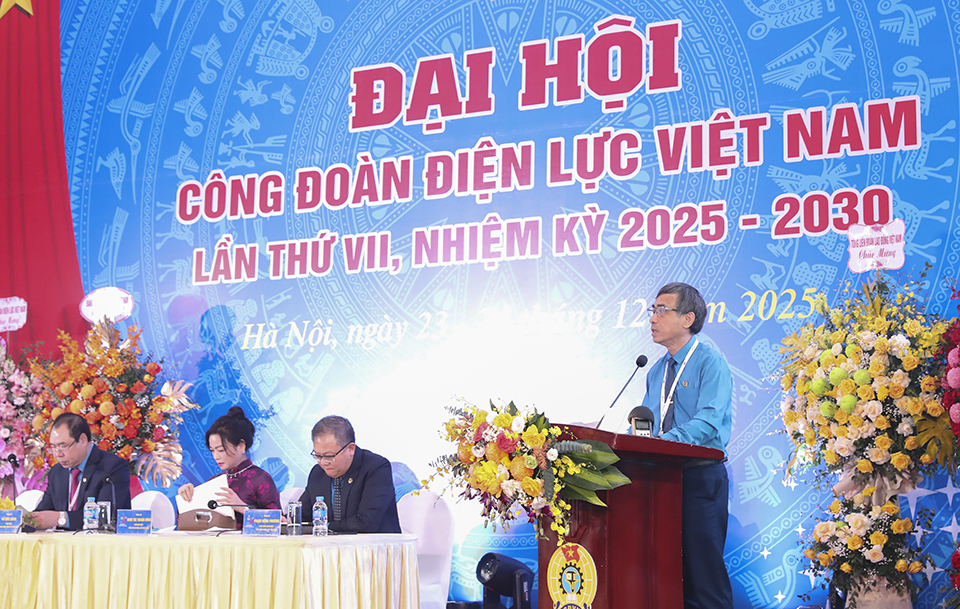 Đại hội Công đoàn Điện lực Việt Nam lần thứ VII: Dấu mốc định hình vai trò công đoàn trong giai đoạn phát triển mới của EVN 11