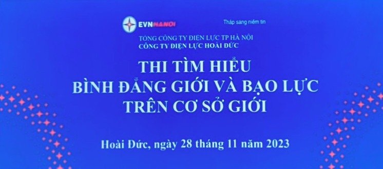 CBCNV CÔNG TY ĐIỆN LỰC HOÀI ĐỨC TÍCH CỰC HƯỞNG ỨNG THI TÌM HIỂU VỀ CHỦ ĐỀ BÌNH ĐẲNG GIỚI VÀ BẠO LỰC TRÊN CƠ SỞ GIỚI NĂM 2023 1