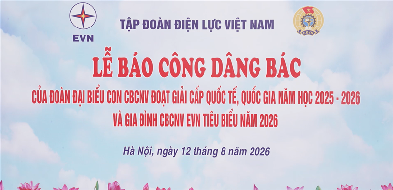 LỄ BÁO CÔNG DÂNG BÁC – LAN TỎA TRUYỀN THỐNG HIẾU HỌC VÀ GIÁ TRỊ GIA ĐÌNH EVN