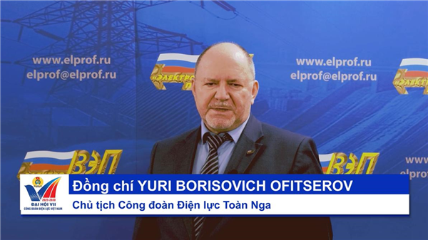 Công đoàn Điện lực toàn quốc Nga, chào mừng Đại hội Công đoàn ĐLVN lần thứ VII, nhiệm kỳ 2025-2030