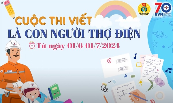 Công đoàn Điện lực Việt Nam tổ chức cuộc thi viết “Là con người thợ điện”