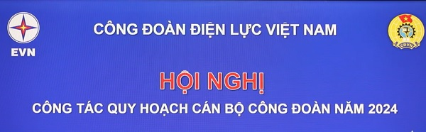 Hội nghị công tác quy hoạch cán bộ Công đoàn