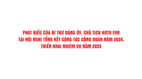 Chủ tịch HĐTV phát biểu tại tổng kết Công đoàn 2024